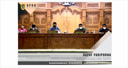 Ketua DPRD Kabupaten Klaten Hamenang Wajar Ismoyo, S. I. Kom., memimpin Rapat Paripurna DPRD Kabupaten Klaten dengan agenda mendengarkan Jawaban Bupati Klaten atas Pemandangan Umum Fraksi-Fraksi terhadap Raperda tentang Rancangan Anggaran Pendapatan dan Belanja Daerah Kabupaten Klaten Tahun 2022, di ruang sidang paripurna DPRD Klaten.(Rabu, 24 November 2021)