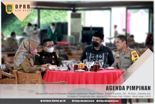 Menghadiri acara Perkenalan Kepala Kejaksaan Negeri Klaten, Bapak Suyanto, SH., M.Hum., beserta istri di depan Forkopimda dan Jajaran,Di Pendopo Kab. Klaten, Senin pagi (14/3)