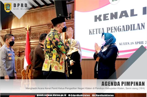 Menghadiri Acara Kenal Pamit Ketua Pengadilan Negeri Klaten di Pendopo Kabupaten Klaten, Senin siang (18/4)