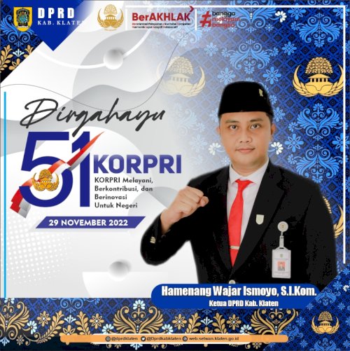 DPRD Kab. Klaten mengucapkan Dirgahayu KORPRI (Korps Pegawai Republik Indonesia) Ke-51, KORPRI Melayani, Berkontribusi, dan Berinovasi untuk Negeri. Mari Bergandengan Tangan, Satukan Bangsa dan Berkarya melayani Masyarakat Indonesia.  #dprd #korpri #hutkorpri51 #korprimelayani