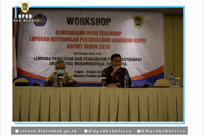 ANGGOTA DPRD KLATEN IKUTI WORKSHOP  “KEWENANGAN DPRD TERHADAP LAPORAN KETERANGAN PERTANGGUNG JAWABAN (LKPJ) BUPATI TAHUN 2020