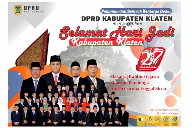 Selamat Hari Jadi Kabupaten Klaten ke-217, 28 Juli 1804-2021, "Makarya Kanthi Legowo Sinartan Pandonga Amrih Corona Enggal Sirna" !