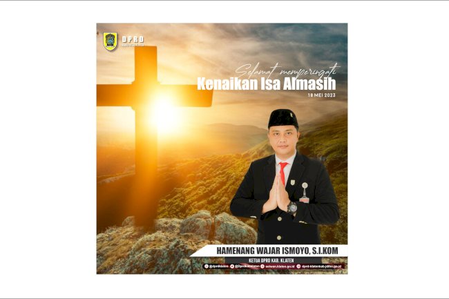 DPRD Kabupaten Klaten mengucapkan Selamat Memperingatj Hari Kenaikan Isa Almasih  #dprdklaten #kenaikanisaalmasih #ascensionday