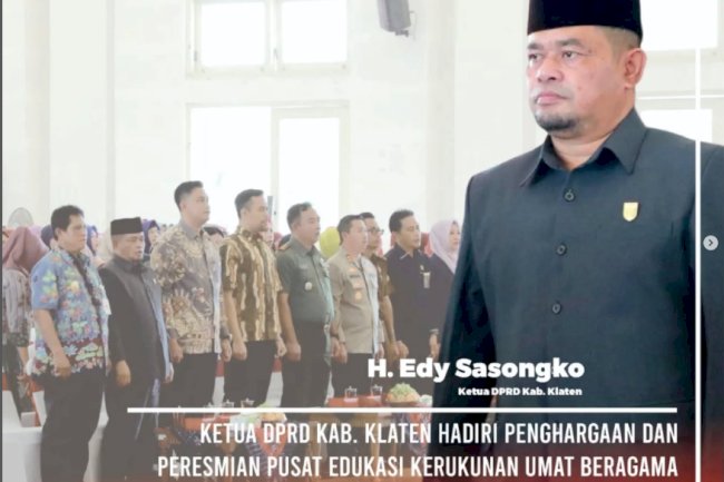 Ketua DPRD Kabupaten Klaten Hadiri Undangan Penghargaan dan Peresmian Pusat Edukasi Kerukunan Umat Beragama