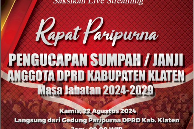 Rapat Paripurna Pengucapan Sumpah / Janji Anggota DPRD Kabupaten Klaten Masa Jabatan 2024-2029
