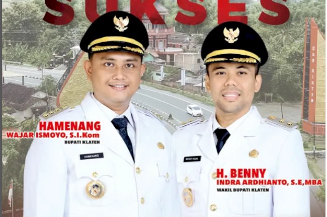 Selamat dan Sukses atas Pelantikan Bupati, Bapak Hamenang Wajar Ismoyo, S.I.Kom. dan Wakil Bupati, Bapak H. Benny Indra Ardianto, S.E., MBA. Kabupaten Klaten Periode 2025-2030