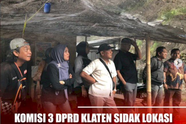 KOMISI 3 DPRD KLATEN SIDAK LOKASI LONGSOR SUNGAI NGANCAR JATINOM