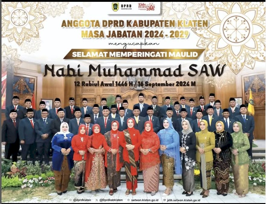 Anggota DPRD Kabupaten Klaten masa jabatan 2024-2029 mengucapkan Selamat memperingati Maulid Nabi Muhammad SAW 12 Rabiul Awal 1446 Hijriah.